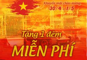 KHUYẾN MÃI CHÀO MỪNG 30/4 - 1/5/2023